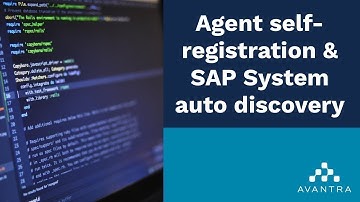 Agent self-registration & SAP System auto-discovery