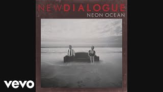 Video thumbnail of "New Dialogue - Neon Ocean (Audio)"