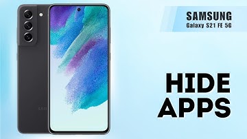 How To Hide/Unhide Apps on Samsung S21 FE 5G