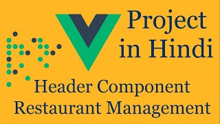 Vue js project in Hindi #11 Make Header for project
