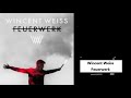 Wincent Weiss Feuerwerk Lyrics Mp3 Song