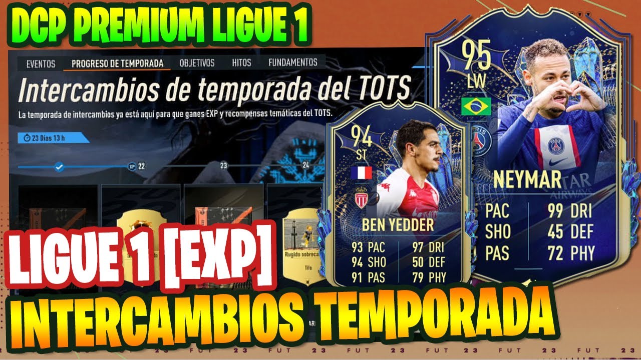 Int. temp. TOTS Ligue 1 [EXP] en FIFA 23 | DCP mejora Premium Ligue 1 [EXP]