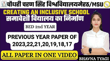 Previous year question paper 2017-23|B.ed 2nd year| Creating an inclusive school |By Bhavna Tyagi