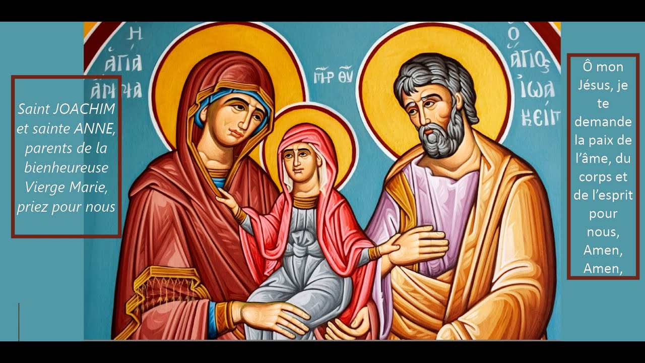 V260724 heure Paris 20h40 Chapelet du soir Saint Joachim et Sainte Anne ...