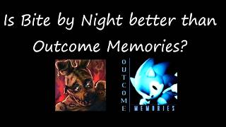 Is Bite by Night better than Outcome Memories?