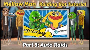 Mellow man Raid Bot - Part 5 - Auto Raid