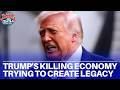 Donald Trump is trying to create a legacy with Iran war but is just killing the economy for everyone