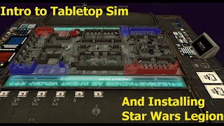 How to get TTS on Steam and then find Star Wars Legion along with basically any other board game!