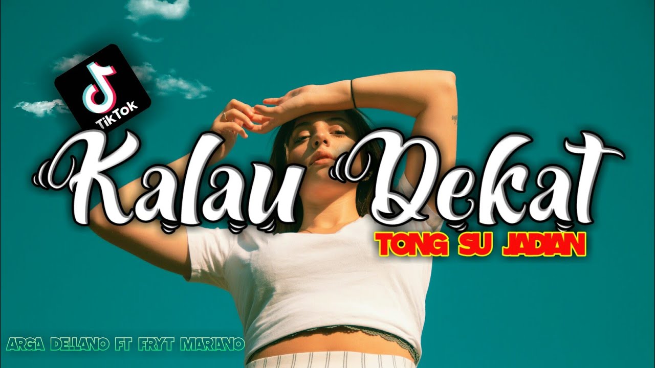 Kalau Dekat Ni Tong Su Jadian 🔥 Arga Dellano ft Fryt Mariano ( Dangdut