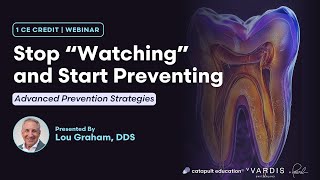 Dental Treatment: Stop “watching” And Start Preventing | May 7, 2025
