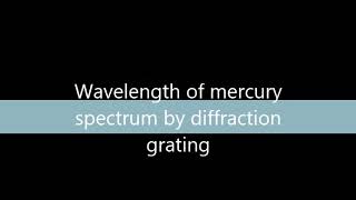 Wavelength of Mercury Spectrum by Diffraction Grating on Virtual Lab : BSc II C1 P4 201020