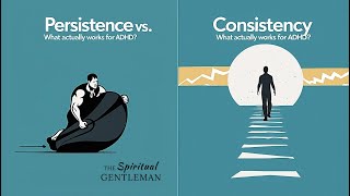Persistence vs. Consistency: What Works Best for ADHD