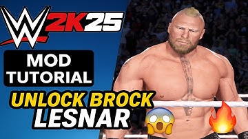 Unlock Brock Lesnar in WWE 2K25! | Realistic Mod Tutorial 😱🔥