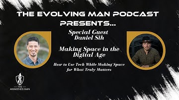 Making Space in a Digital Age with Daniel SiH