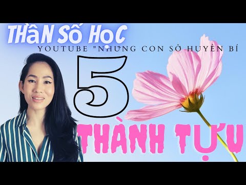 Video SỐ THÀNH TỰU 5 (SỐ TRƯỞNG THÀNH 5) 