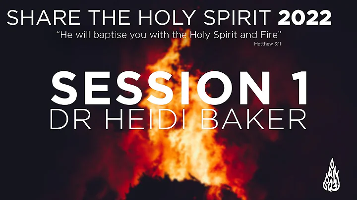 Share the Holy Spirit 2022 - Session 1: Dr Heidi B...