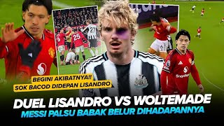 Ajak GELUD Messi PALSU!!! Aksi Duel Lisandro Martinez Sukses Kantongi Pemain Newcastle Woltemade