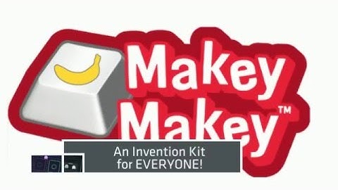 Makey Makey Invention Kit 360p