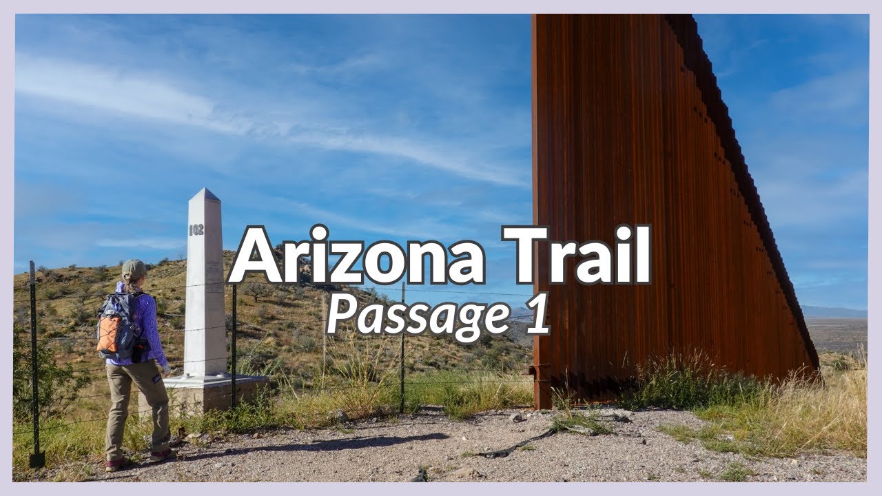 How to get to the Arizona Trail's Southern Terminus | AZT Passage 1 | It ain't easy!