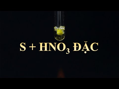 Al Tác Dụng Với Hno3 Đặc Nóng - HNO3 đặc + S (lưu huỳnh, sulfur)