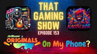 That Gaming Show Ep 153 - AtGames Pinball on my Phone (and more)