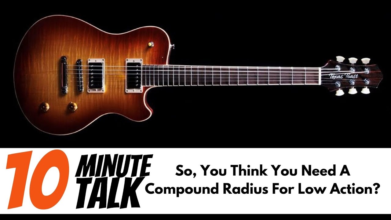 10 Minute Talk... So, You Think You Need A Compound Radius For Low Action?