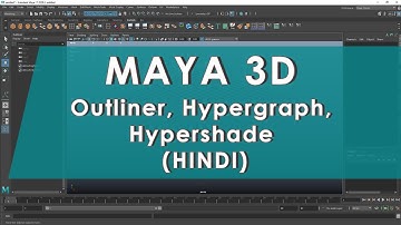 Maya 3D Part 06 Learn about Outliner, Hypergraph, and Hypershade