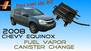 2008 Chevy Equinox Fuel Vapor Canister Change...that thing under the driver's seat.