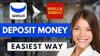 How to Deposit Money into Webull Using Wells Fargo 💵 | Step-by-Step Guide 2025