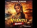 Papaa Junior Nyanzu Remix Official Audio