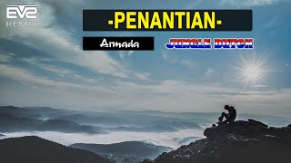 PENANTIAN || Jungle Dutch 2k22 [EVS Bootleg]