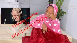 My First time reaction SHAMAN bctahem #reaction #firsttimereaction #shaman #shaman #bctahem