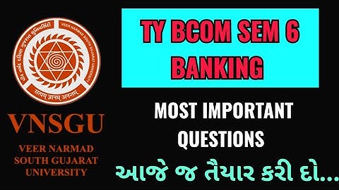 VNSGU SEM 6 BANKING Imp || TY BCOM SEM 6 BANKING MOST IMP || TYBCOM SEM 6 imp April 2023