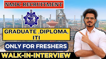 Freshers jobs | Graduate, Diploma, ITI | Walk-In-Interview | NMDC Recruitment | Latest psu jobs 2023