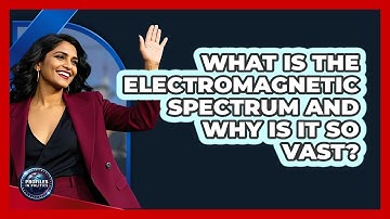 What Is The Electromagnetic Spectrum And Why Is It So Vast? - Profiles in Politics