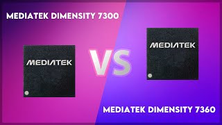 MediaTek Dimensity 7300 vs MediaTek Dimensity 7360 Technical Comparison