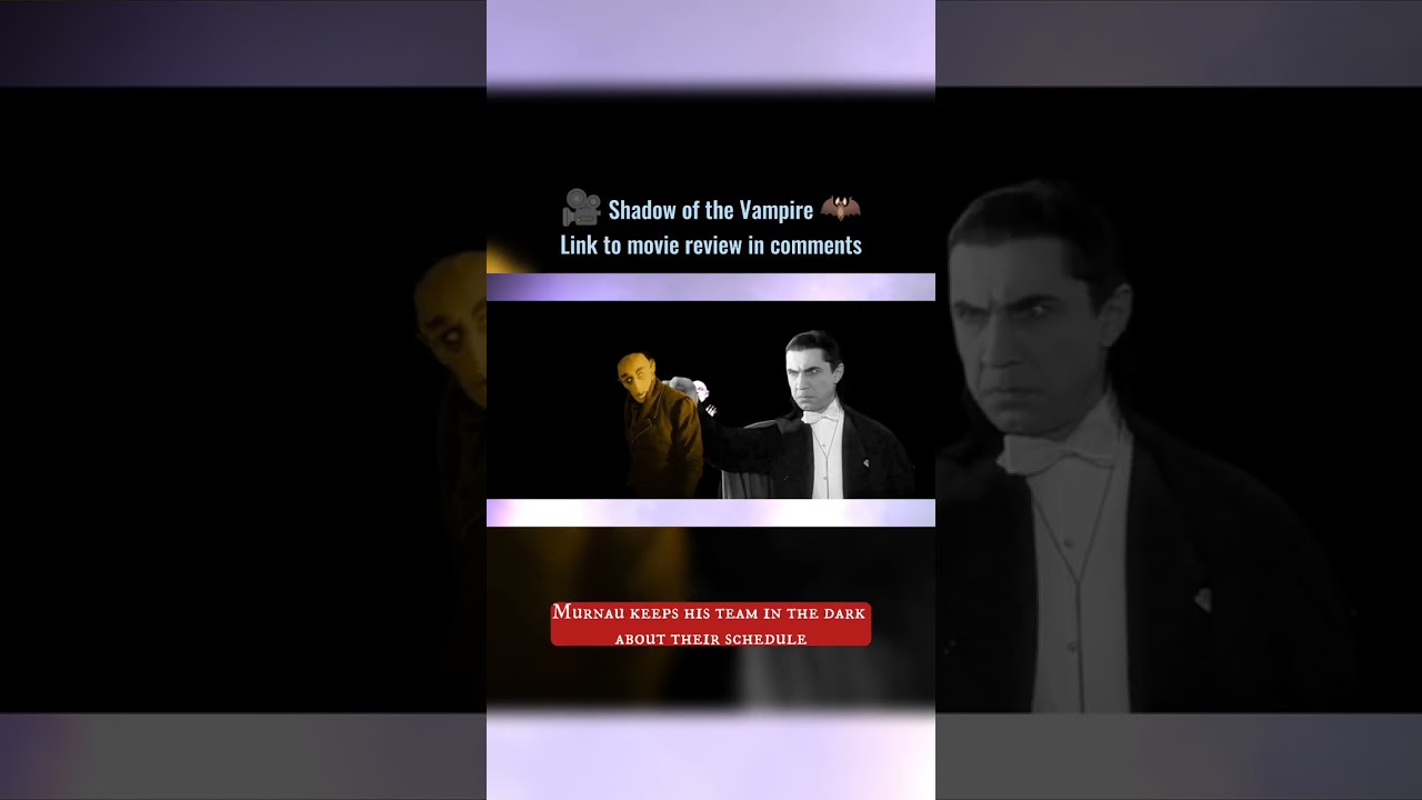 Shadow of the Vampire: Nosferatu, Method Actor  🦇 