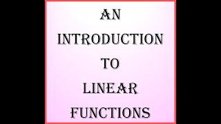 1.3.1 - An Introduction to Linear Functions