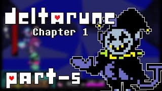 A Chaotic Circus Revolving | Deltarune (Chapter 1) - Part 5