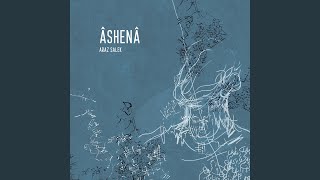 Âshenâ (feat. Asare Shekarchi, Efrén López & Pedram Khavarzamini) - Araz Salek