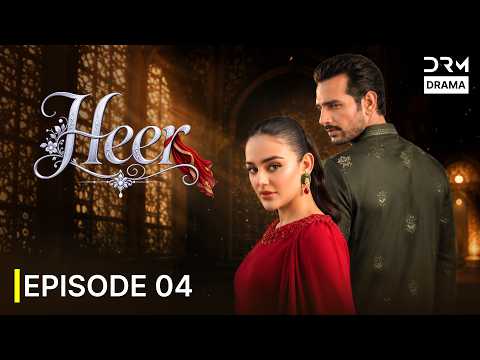 Heer | Shazeel Shoukat & Usama Khan | New Blockbuster Pakistani Drama 2026 | Episode 4 | 751X