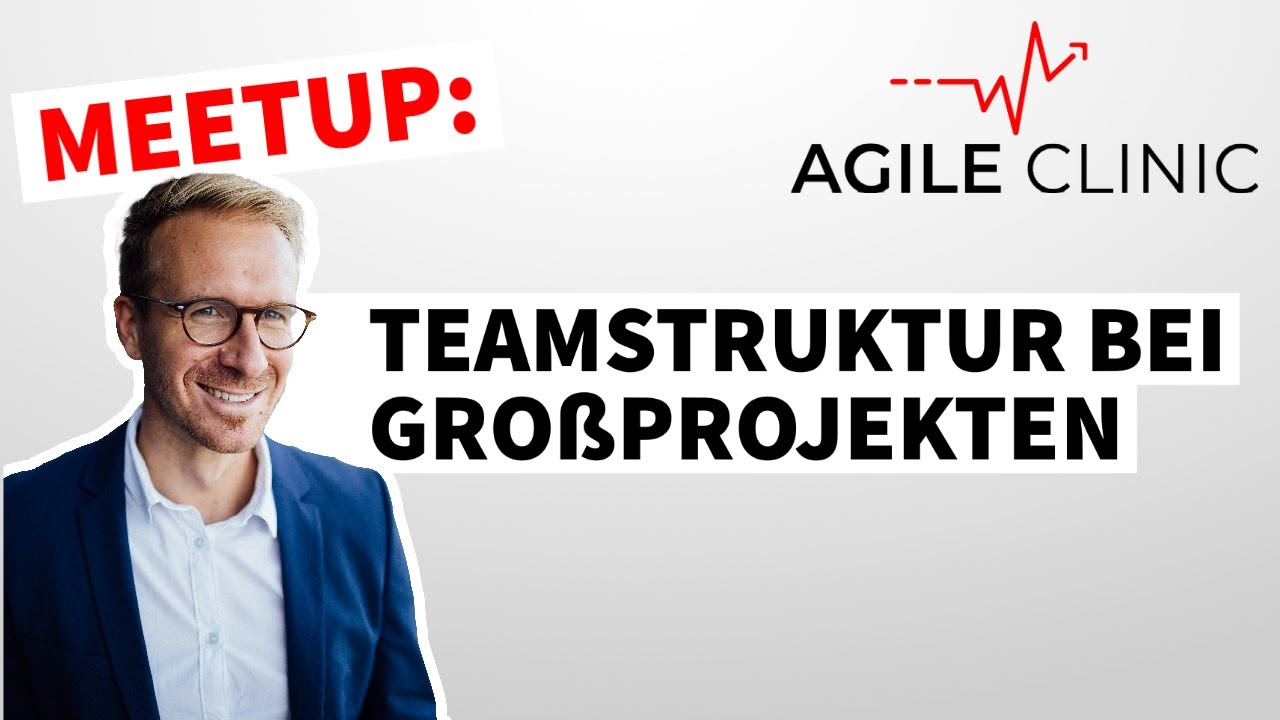 Meetup: Teamstruktur bei Großprojekten – wie ihr mehrere Teams sinnvoll organisiert
