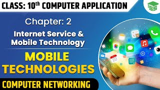Class 10 Computer Application - Mobile Technologies | Chapter 2
