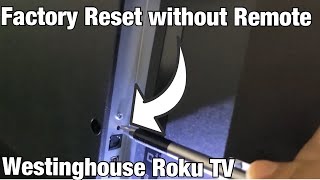 Westinghouse Roku TV: Factory Reset without Remote screenshot 5