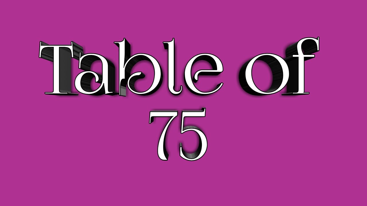 Table || table of 75 || pahada75 ka|| maths|| mathematics multiplication || part1,ganit,map19kids