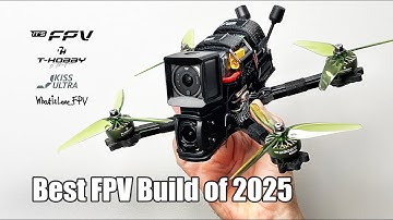The Best FPV Drone You Can Build in 2025/2026