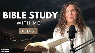 Job 31 | Job's FINAL Defense [Bible Study WITH Me]