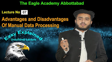 Advantages and Disadvantages of Manual Data Processing || Easy Explained by Sardar Murad Imtiaz