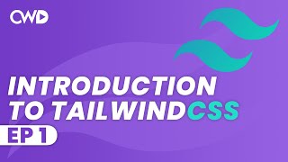 Introduction to Tailwind CSS | Tailwind CSS Tutorial | Learn Tailwind 2 CSS | Tailwind Tutorial