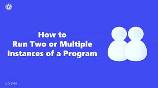 How to run two or multiple instances of a program | Techoxin AID 1989